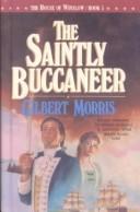 Cover of: The Saintly Buccaneer (The House of Winslow #5)