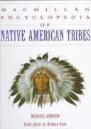 Cover of: MacMillan Encyclopedia of Native American Tribes by Michael G. Johnson, Michael P. Johnson