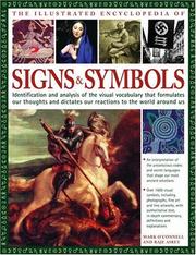 Cover of: Illustrated Encyclopedia of Signs and Symbols: Identification, Analysis and Interpretation of the Visual Codes and the Subconscious Language that Shapes ... and Emotions (Illustrated Encyclopedias)