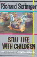 Cover of: Still Life With Children by Richard Scrimger