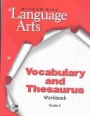 Cover of: McGraw-Hill Language Arts: Vocabulary and Thesaurus, Grade 5