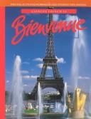 Cover of: Bienvenue by Conrad J. Schmitt, Conrad J. Schmitt, Katia Brillie Lutz