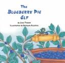 The Blueberry Pie Elf Lap Book by Jane Thayer