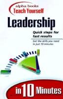 Cover of: Alpha Books Teach Yourself Leardership in 10 Minutes