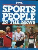 Cover of: Sports People in the News, 1996 (Sports People in the News) by David M. Brownstone, Irene M. Franck