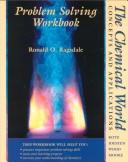 Cover of: Problem Solving Workbook to Accompany the Chemical World by Ronald O. Ragsdale