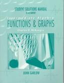 Cover of: Student Solutions Manual to Accompany Intermediate Algegra Functions & Graphs