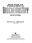 Cover of: Study guide and problems book for Biochemistry, Garrett and Grisham