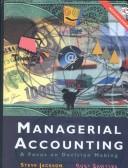 Cover of: Managerial Accounting: A Focus on Decision Making : Web-Enhanced