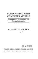 Cover of: Forecasting with computer models | Rodney D. Green