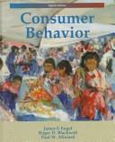 Cover of: Consumer Behavior by James F. Engel, Roger D. Blackwell, Paul W. Miniard