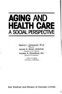 Cover of: Aging and Health Care by Chappell