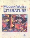 Cover of: Modern World Literature by Holt Rinehart & Winston