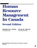 Cover of: Human Resource Management in Canada by Thomas H. Stone, Noah M. Meltz, Thomas H. Stone, Noah M. Meltz