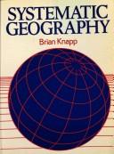 Cover of: Systematic Geography by Brian J. Knapp
