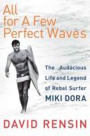 Cover of: All for a Few Perfect Waves by David Rensin