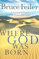 Cover of: Where God Was Born by Bruce Feiler, Bruce Feiler