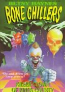 Cover of: Killer Clown of King's County (Bone Chillers) by Betsy Haynes