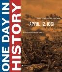 Cover of: One Day in History: April 12, 1861 (One Day in History)