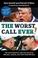 Cover of: The Worst Call Ever!