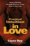 Cover of: Practical Intuition in Love: Start a Journey Through Pleasure to the Love of Your Life