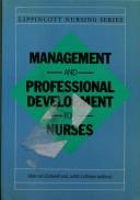 Cover of: Management and professional development for nurses by edited by Mahrokh Dodwell and Judith Lathlean.