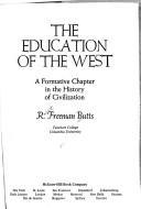 Cover of: Education of the West by Robert Freeman Butts, Robert Freeman Butts