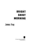 Cover of: Bright Shiny Morning by James Frey