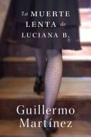 Cover of: La Muerte Lenta de Luciana B.