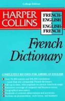 Cover of: Harper Collins French Dictionary/French-English/English-French/College Edition by HarperCollins