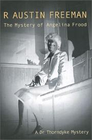 Cover of: The Mystery of Angelina Frood by R. Austin Freeman