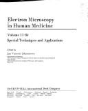 Cover of: Electron Microscopy in Human Medicine: Special Techniques and Applications, Part B (Electron Microscopy in Human Medicine)