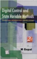 Cover of: Digital Control and State Variable Methods. Conventional and Neuro-Fuzzy Control Systems by M. Gopal, M. Gopal