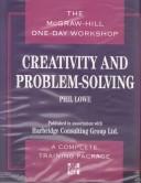 Cover of: Creativity and problem solving (McGraw-Hill one day workshop series)