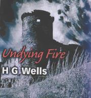 Cover of: The Undying Fire by H. G. Wells, H. G. Wells