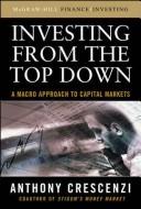 Cover of: Investing From the Top Down by Anthony Crescenzi