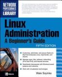 Cover of: Linux Administration: A Beginner's Guide, Fifth Edition (Beginner's Guide)