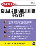 Cover of: Careers in Social and Rehabilitation Services (Professional Career Series) | Geraldine Garner