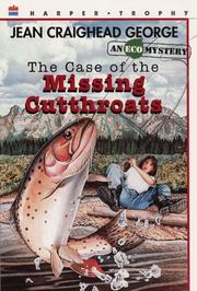 Cover of: The Case of the Missing Cutthroats (Ecological Mystery) by Jean Craighead George
