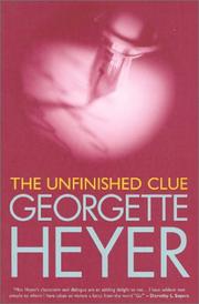 Cover of: The Unfinished Clue by Georgette Heyer