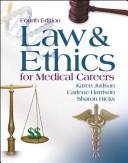 Cover of: Law and Ethics for Medical Careers by Carlene Harrison, Sharon Hicks, Karen Judson