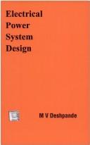 Cover of: Electrical Power Systems Design by M.V. Deshpande