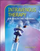 Cover of: Intravenous Therapy for Health Care Personnel with Student CD-ROM by Kathryn A. Booth