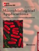 Cover of: Microbiological Applications: Laboratory Manual in General Microbiology  by Harold J. Benson, Harold J. Benson