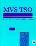 Cover of: MVS TSO, Commands, Concepts, ISPF, CLISTS by Doug Lowe