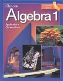 Cover of: Algebra 1: Integration Applications Connections (California Edition)