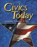 Cover of: Civics Today: Citizenship, Economics, & You