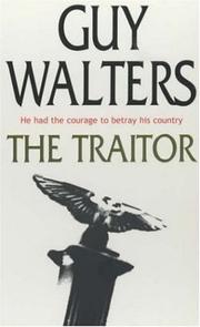 Cover of: The Traitor by Guy Walters