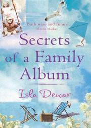 Cover of: Secrets of a Family Album by Isla Dewar, Isla Dewar