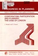 Cover of: Corporatism, Participation and Planning: The Case of London (Progress in Planning)